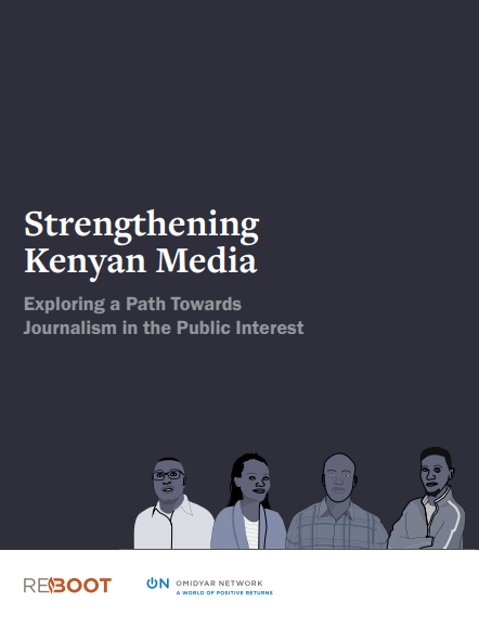 Strengthening Kenyan media: Exploring a path towards journalism in the public interest